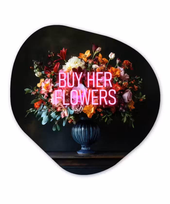 Organisch schilderij - Glas - Quote - Bloemen - Vaas - Neon