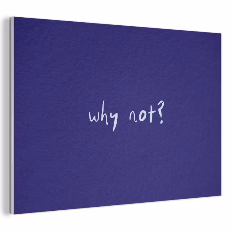Akoestisch schilderij - Why not - Blauw - Handgeschreven — 1