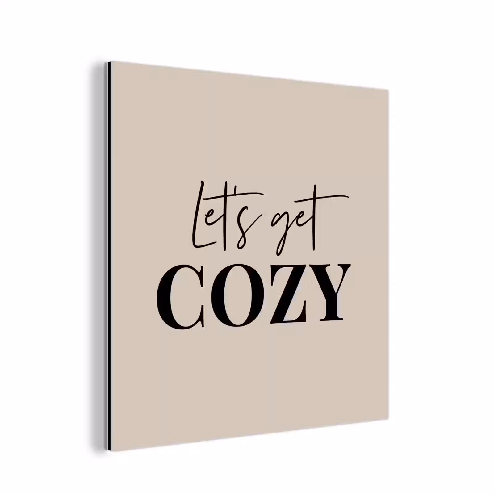 Aluminium schilderij - Beige - Winter - Quote - Cozy — 1