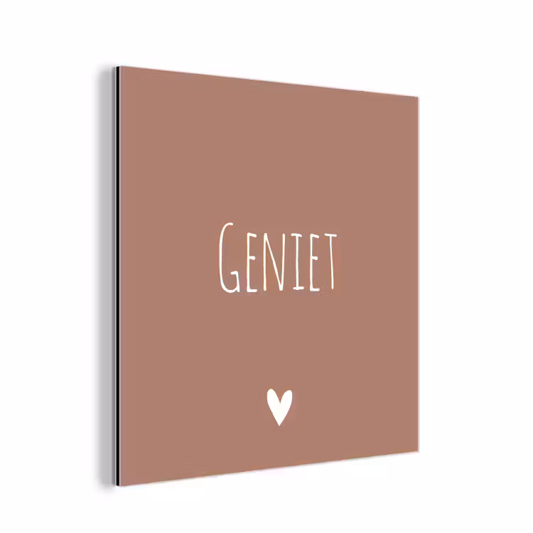 Aluminium schilderij - Geniet - Spreuken -Quotes — 1
