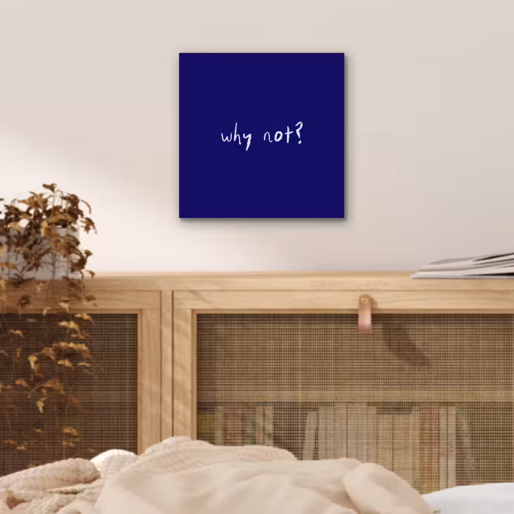 Aluminium schilderij - Why not - Blauw - Handgeschreven — 4