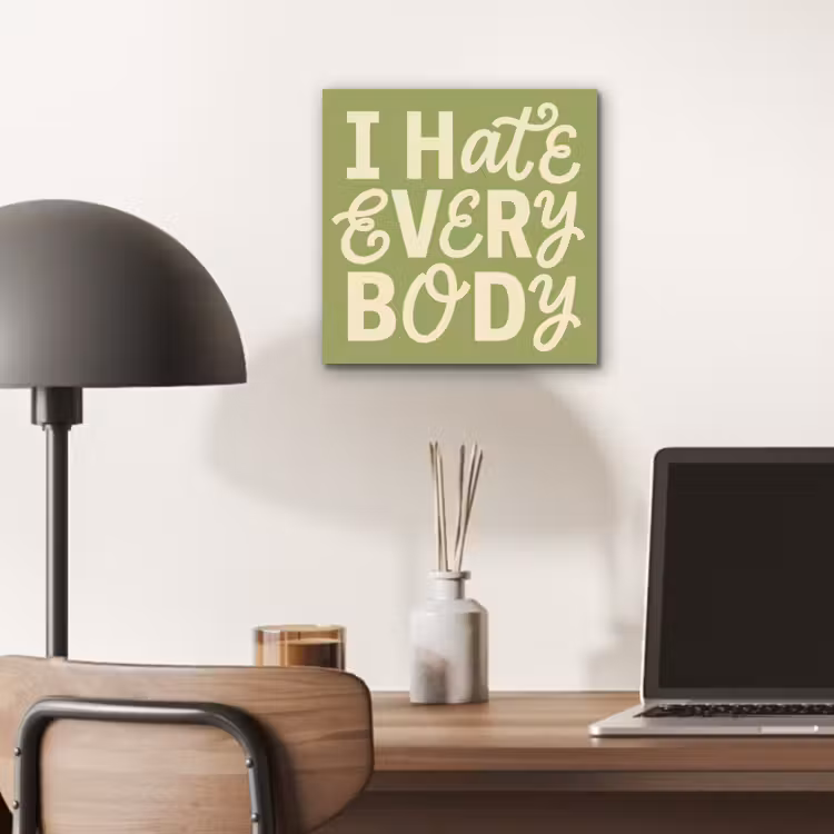 Aluminium schilderij - I hate everybody - Groen - Retro — 6