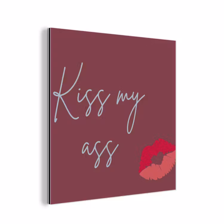 Aluminium schilderij - Kiss my ass - Lip - Bordeaux — 1