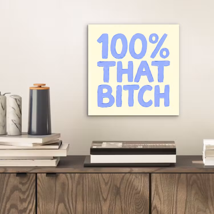 Aluminium schilderij - 100% that bitch - Blauw - Wit — 2