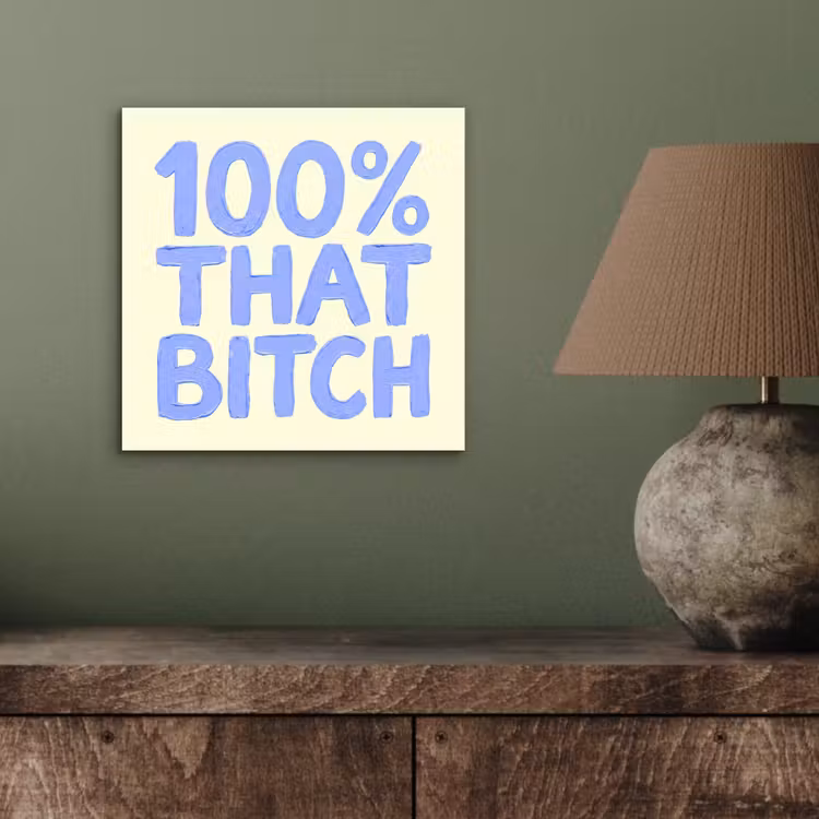 Aluminium schilderij - 100% that bitch - Blauw - Wit — 3