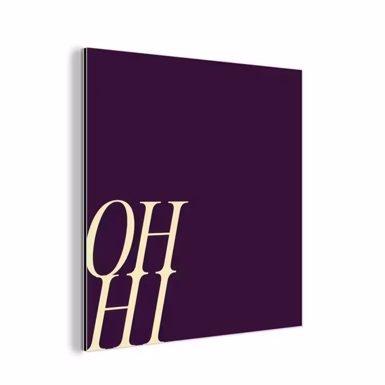 Aluminium schilderij - Oh hi - Paars - Cursief — 1