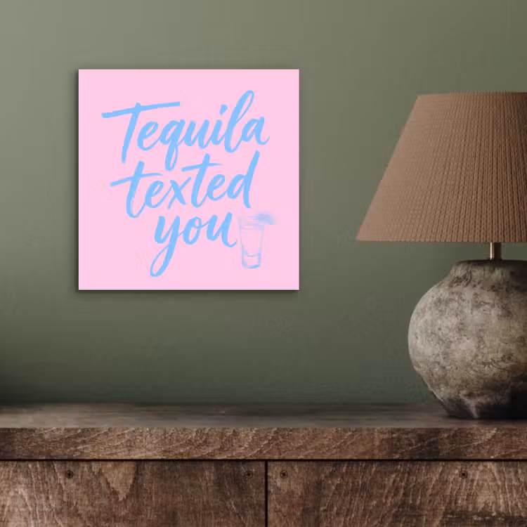 Aluminium schilderij - Tequila texted you - Roze - Blauw — 3
