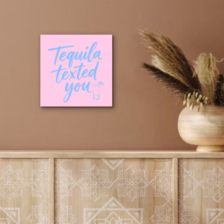 Aluminium schilderij - Tequila texted you - Roze - Blauw — 5