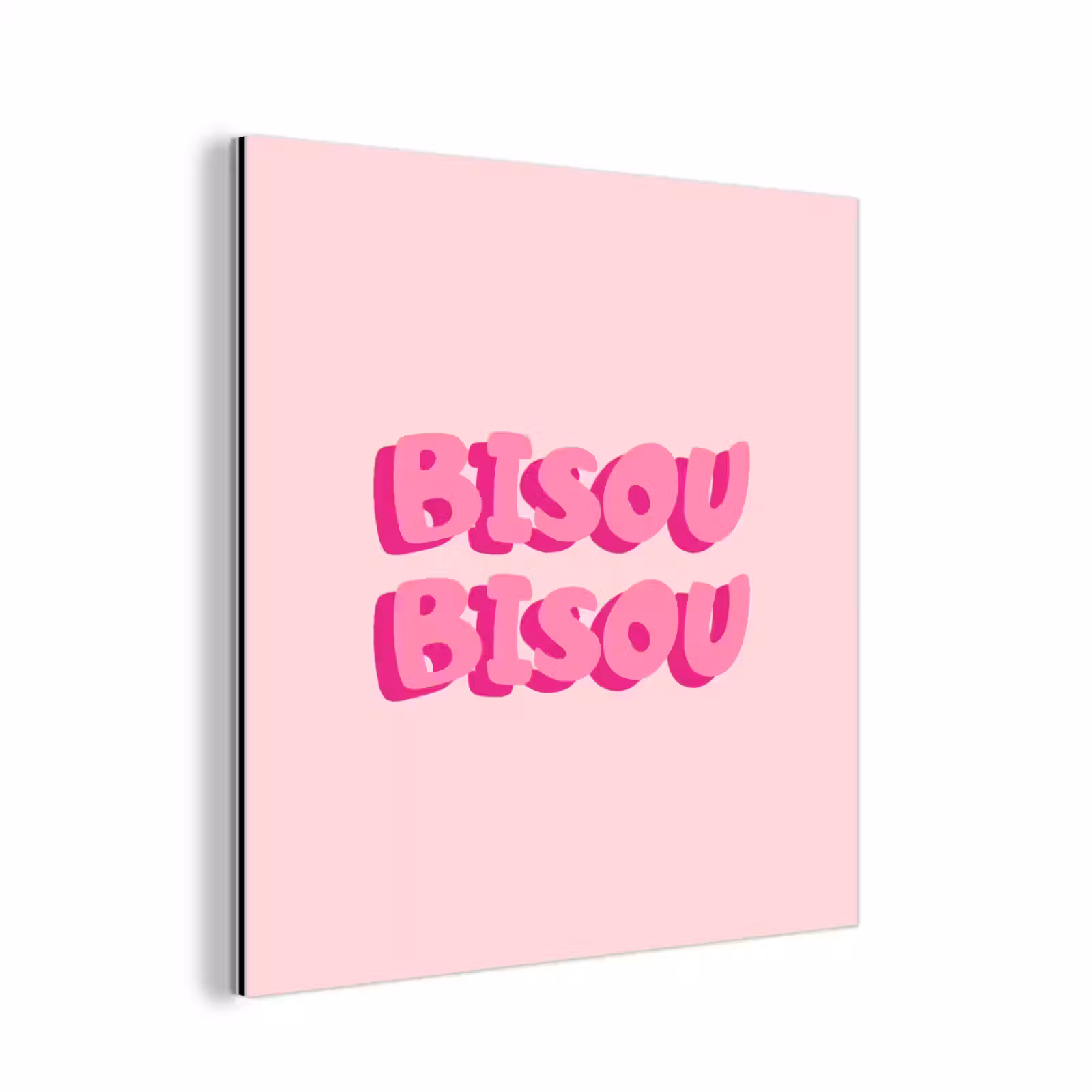 Aluminium schilderij - Bisou - Roze - Dikke letters — 1