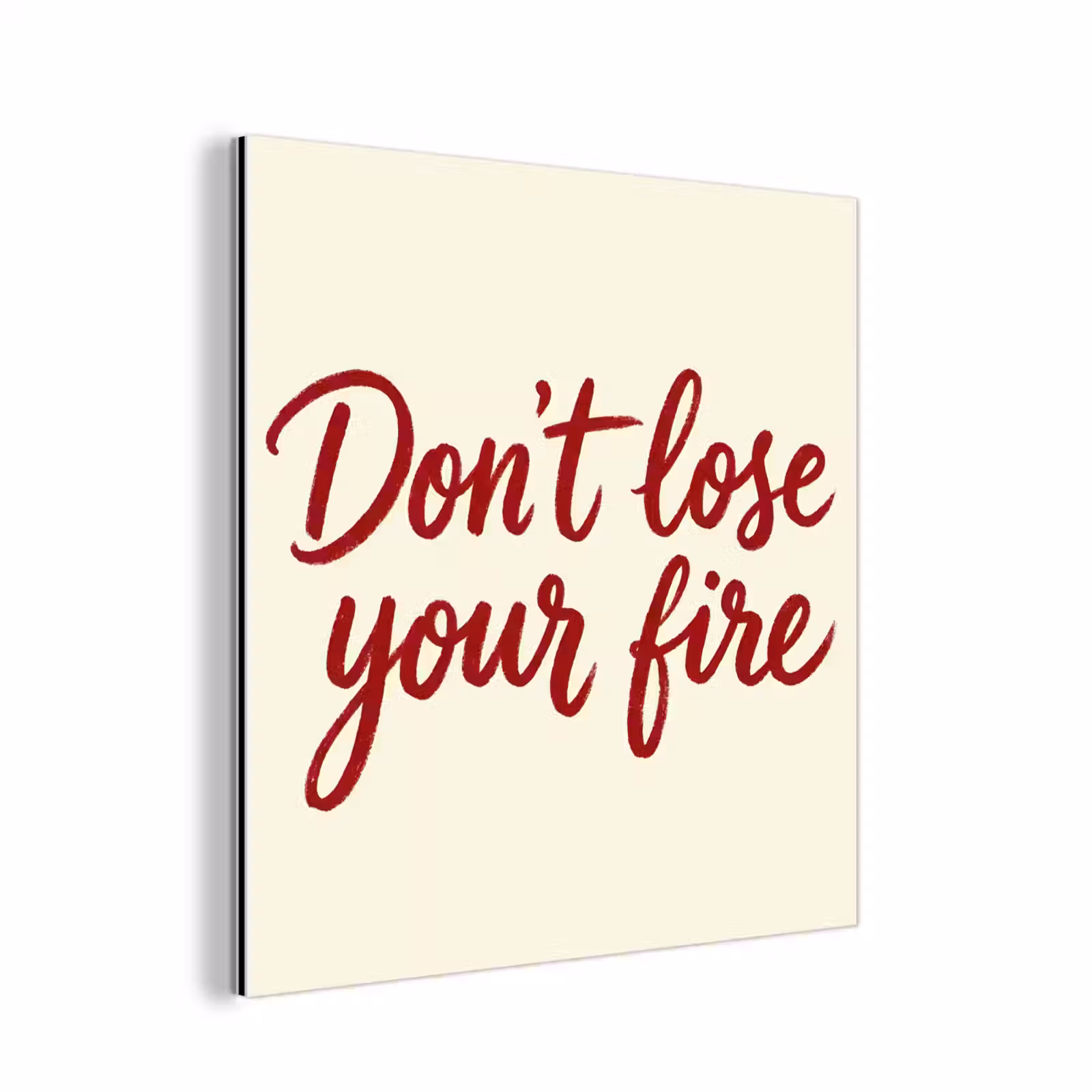 Aluminium schilderij - Don't lose your fire - Rood - Wit - Minimalistisch — 1