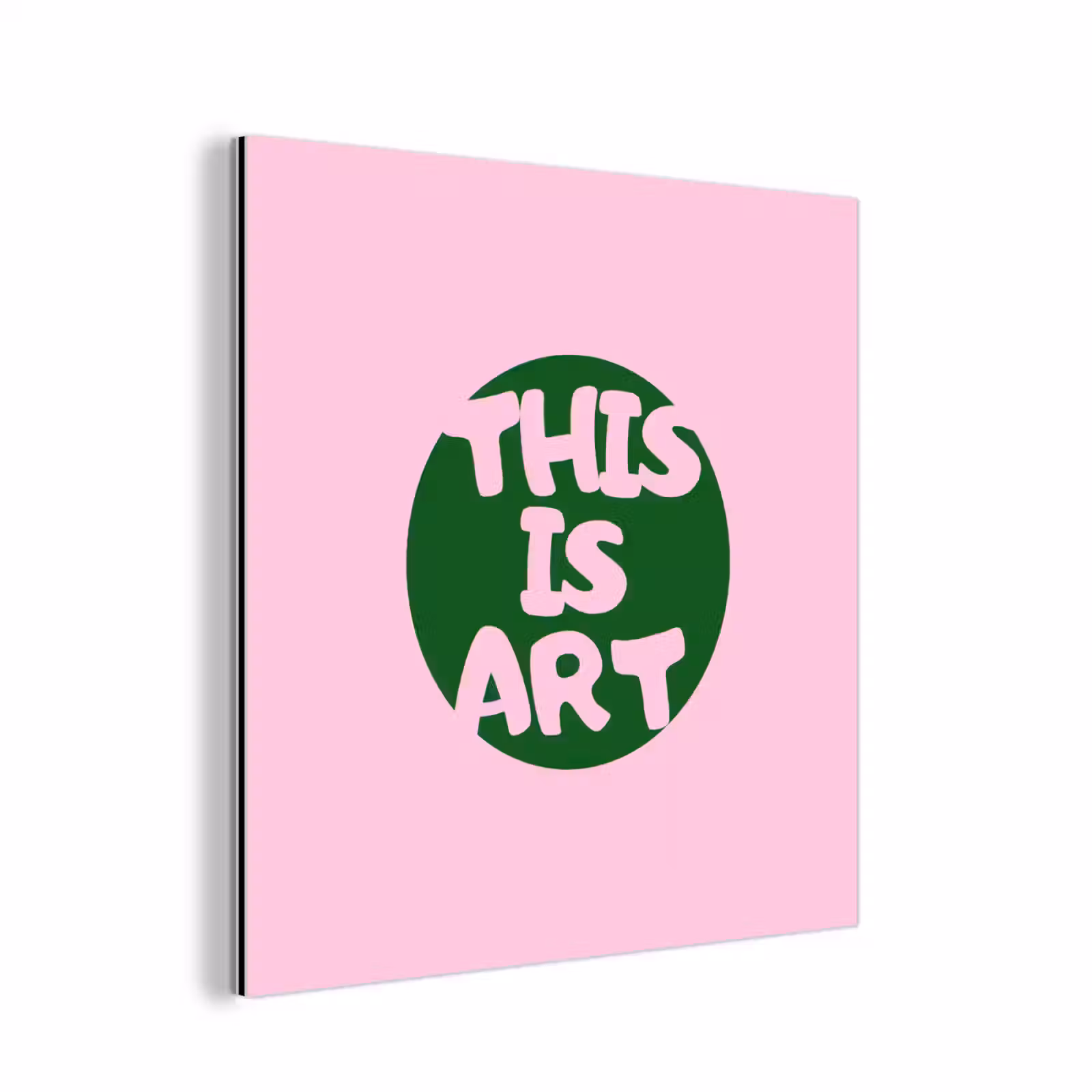 Aluminium schilderij - This is art - Tekst - Cirkel - Groen — 1
