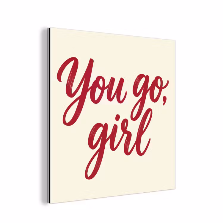 Aluminium schilderij - you go girl - Rood - Wit — 1