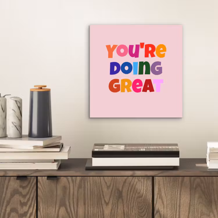 Aluminium schilderij - You're doing great - Roze - Kleurrijk — 2