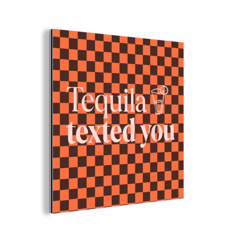 Aluminium schilderij - Tequila texted you - Glas - Vierkanten - Oranje — 1