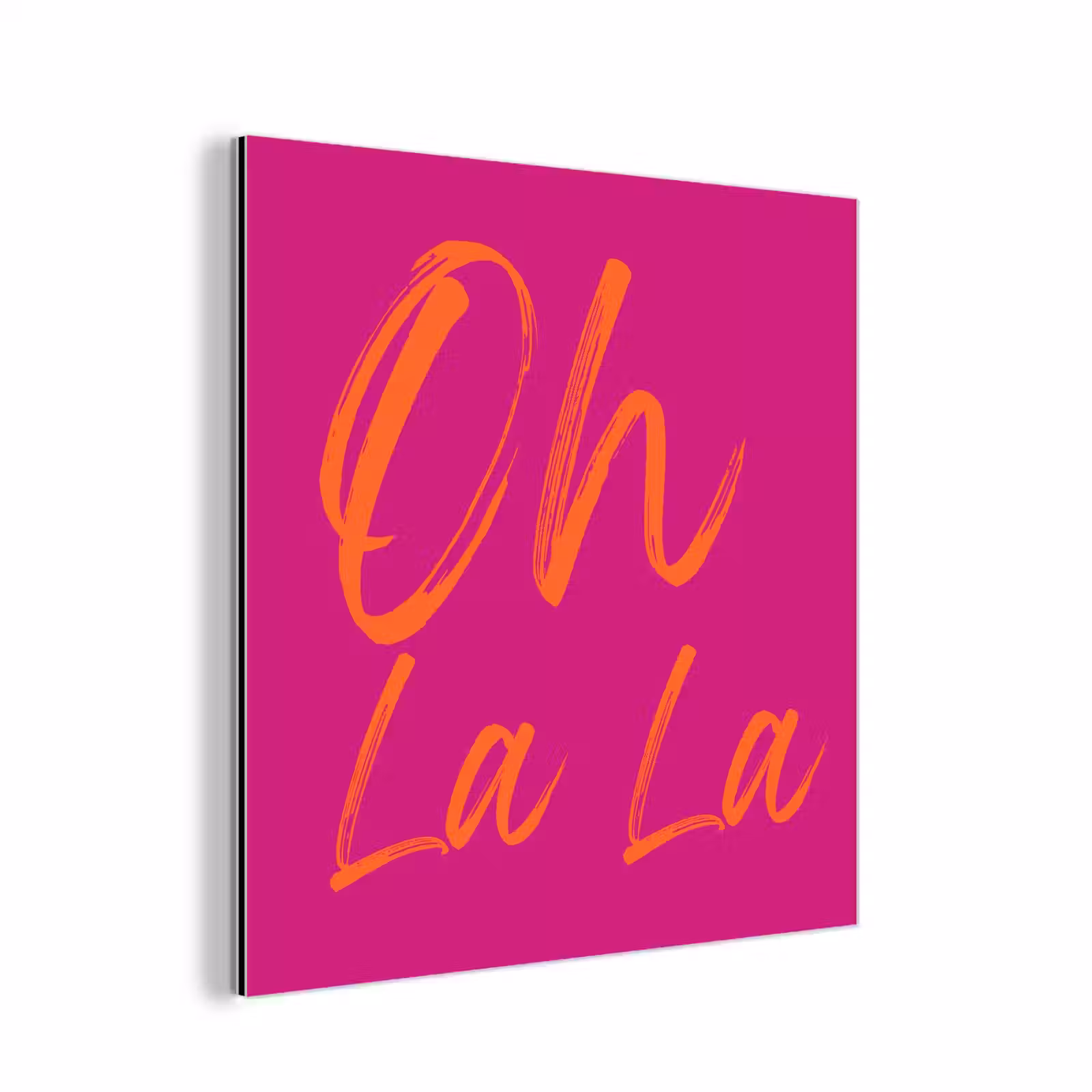 Aluminium schilderij - Oh la la - Oranje - Roze — 1