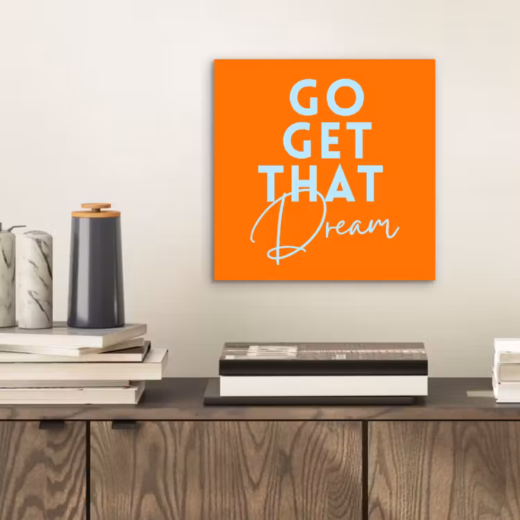 Aluminium schilderij - Oranje - Blauw - Go get that dream — 2