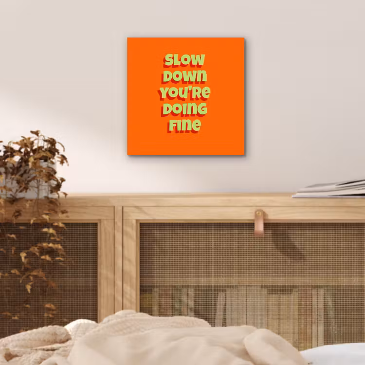 Aluminium schilderij - Slow down you're doing fine - Oranje - Simple — 4