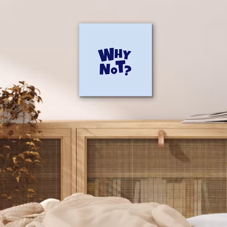 Aluminium schilderij - Why not - Blauw - Licht blauw - Quote — 4
