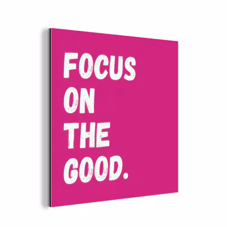 Aluminium schilderij - Focus on the good - Roze - Simple — 1