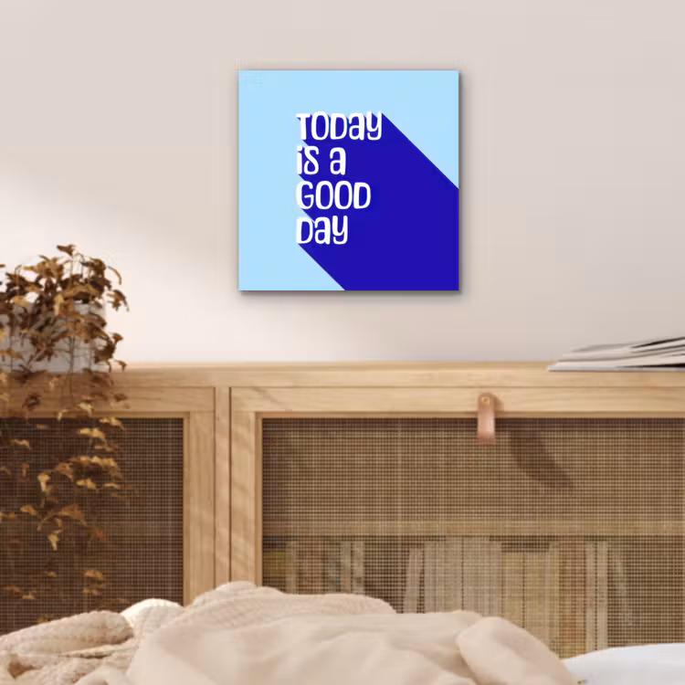 Aluminium schilderij - Today is a good day - Blauw - Schaduw — 4