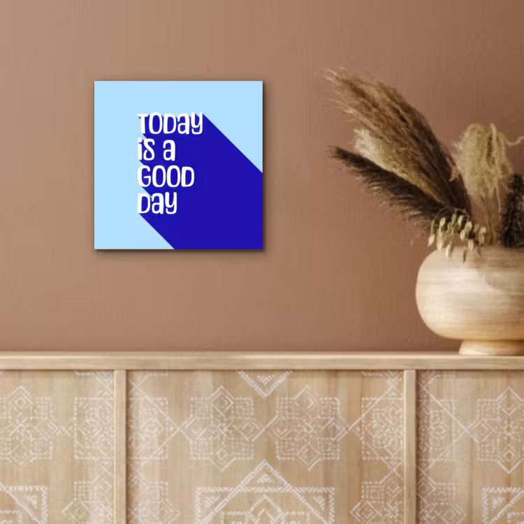 Aluminium schilderij - Today is a good day - Blauw - Schaduw — 5