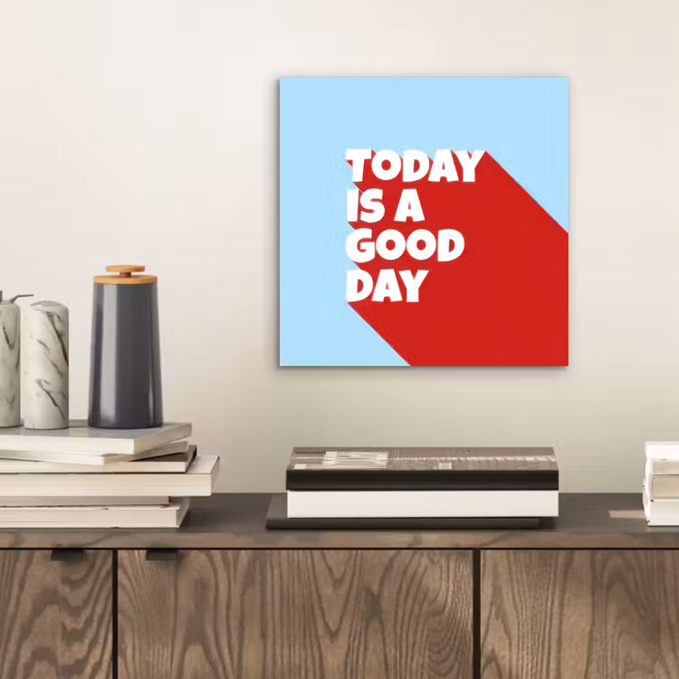 Aluminium schilderij - Today is a good day - Rood - lichtblauw — 2