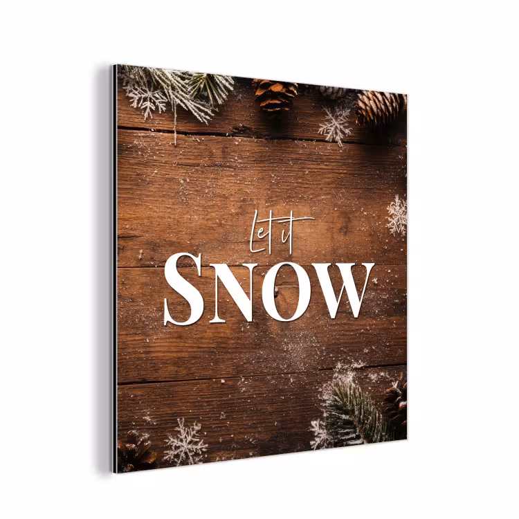 Aluminium schilderij - Sneeuw - Houtlook - Quote - Let it snow — 1