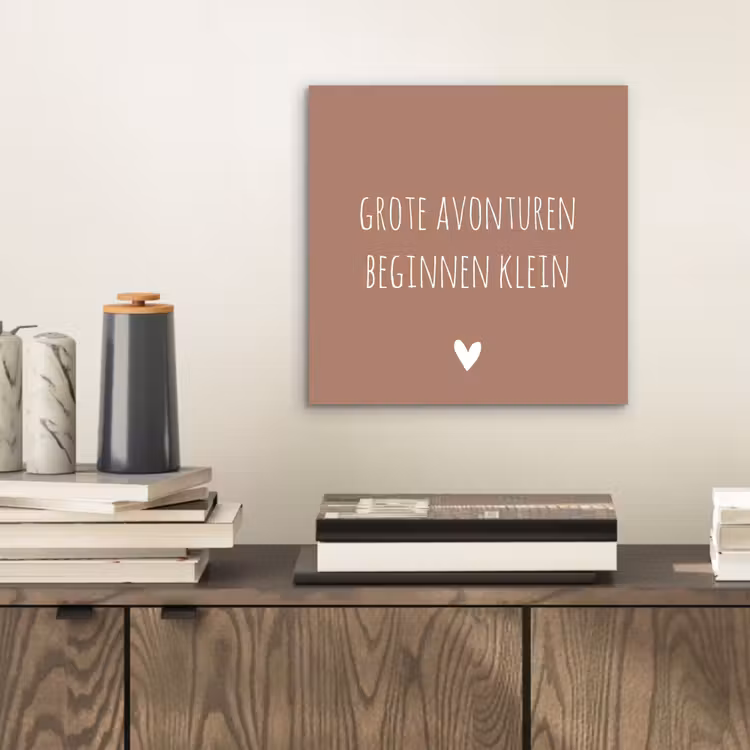 Aluminium schilderij - Spreuken - Grote avonturen beginnen klein - Quotes — 2