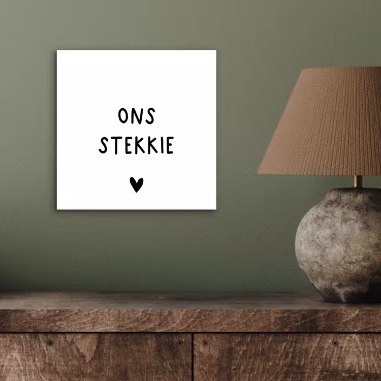 Aluminium schilderij - Ons stekkie - Spreuken - Quotes — 3