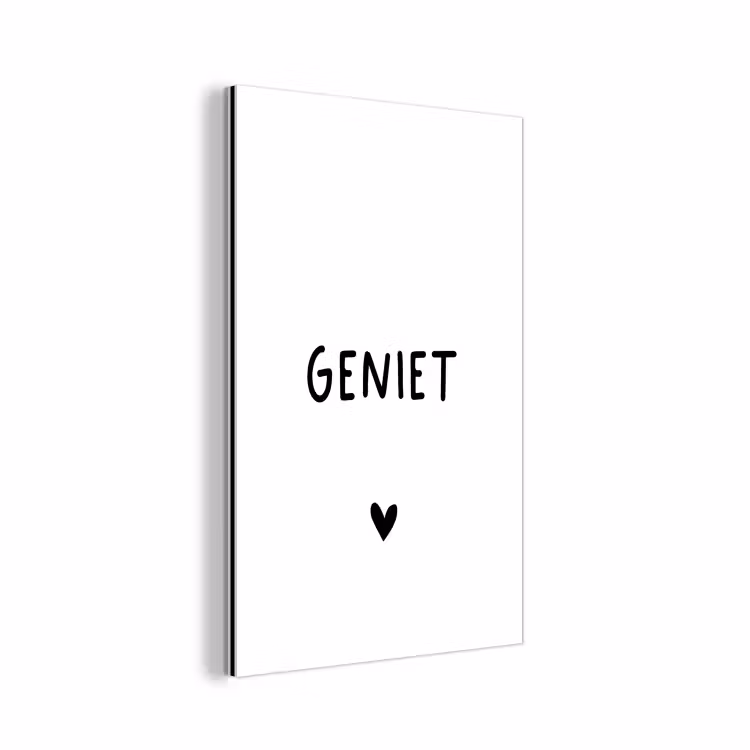 Aluminium schilderij - Quotes - Geniet - Spreuken — 1