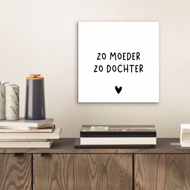 Aluminium schilderij - Spreuken - Zo moeder zo dochter - Quotes - Mama - Dochter — 2