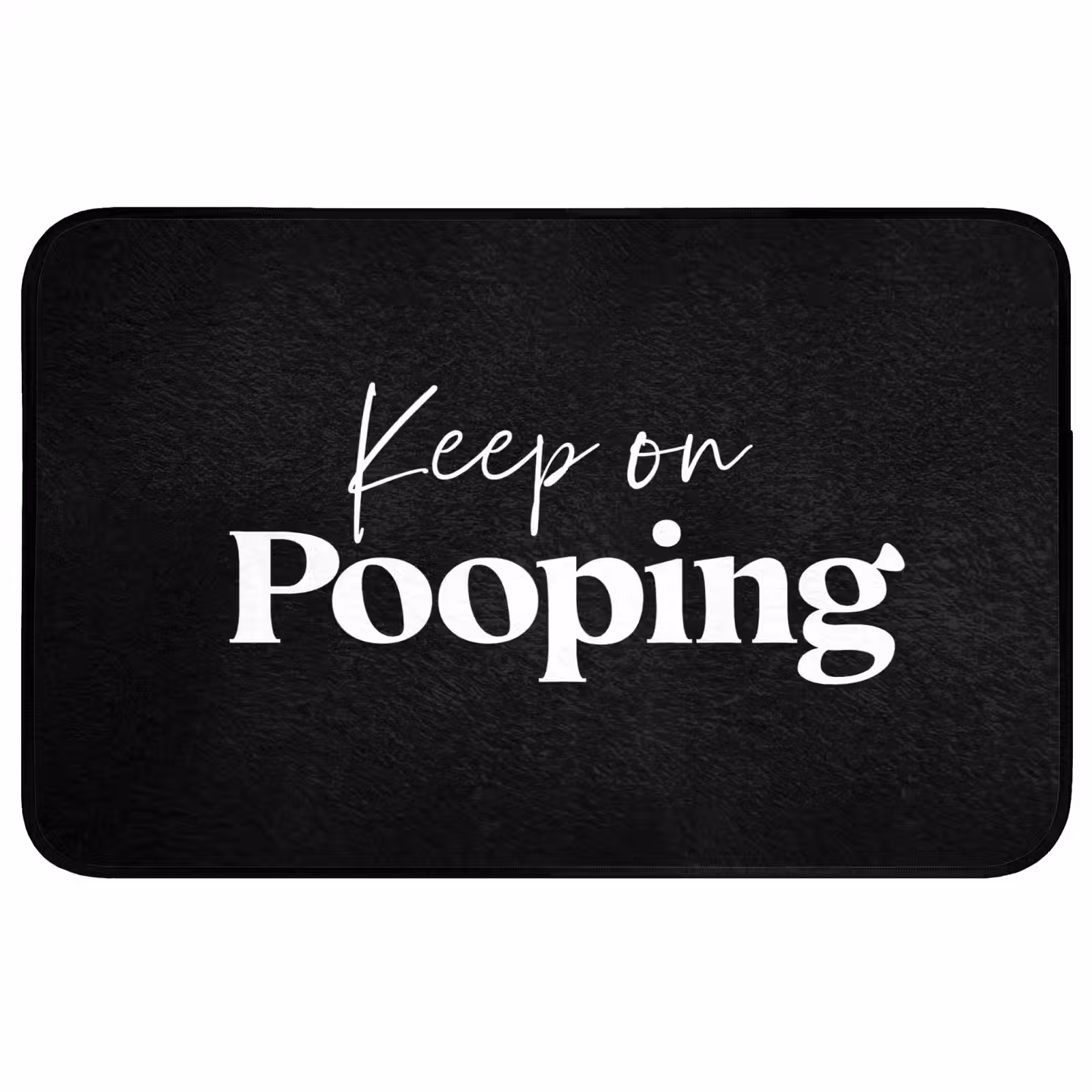 Badmat - Quote - Keep on pooping - Zwart - Spreuken — 1