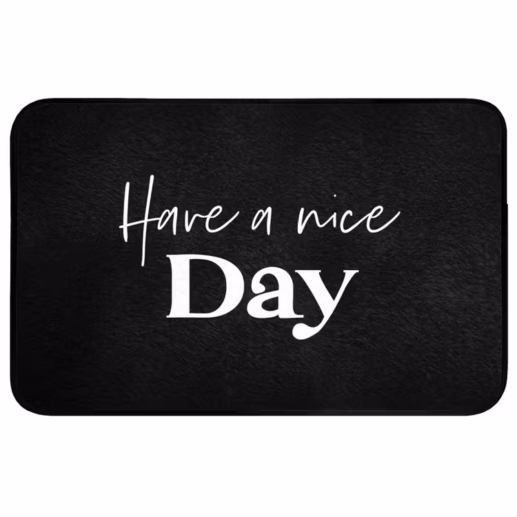 Badmat - Have a nice day - Quotes - Zwart - Spreuken — 1