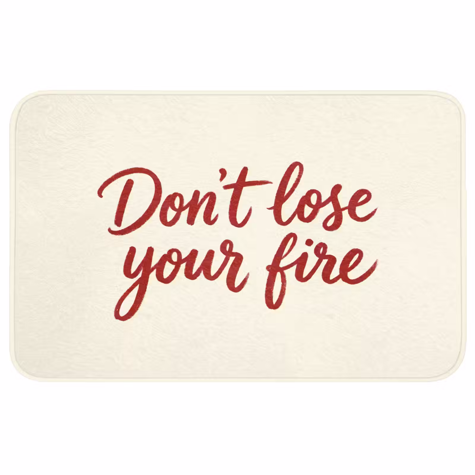 Badmat - Don't lose your fire - Rood - Wit - Minimalistisch — 1