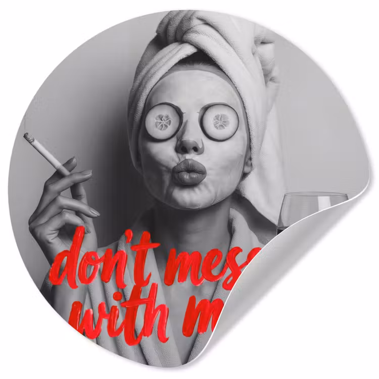 Behangcirkel - Don't mess with me - Wijn - Vrouw - Sigaret — 1