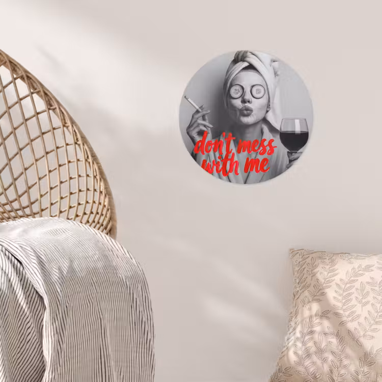 Behangcirkel - Don't mess with me - Wijn - Vrouw - Sigaret — 5