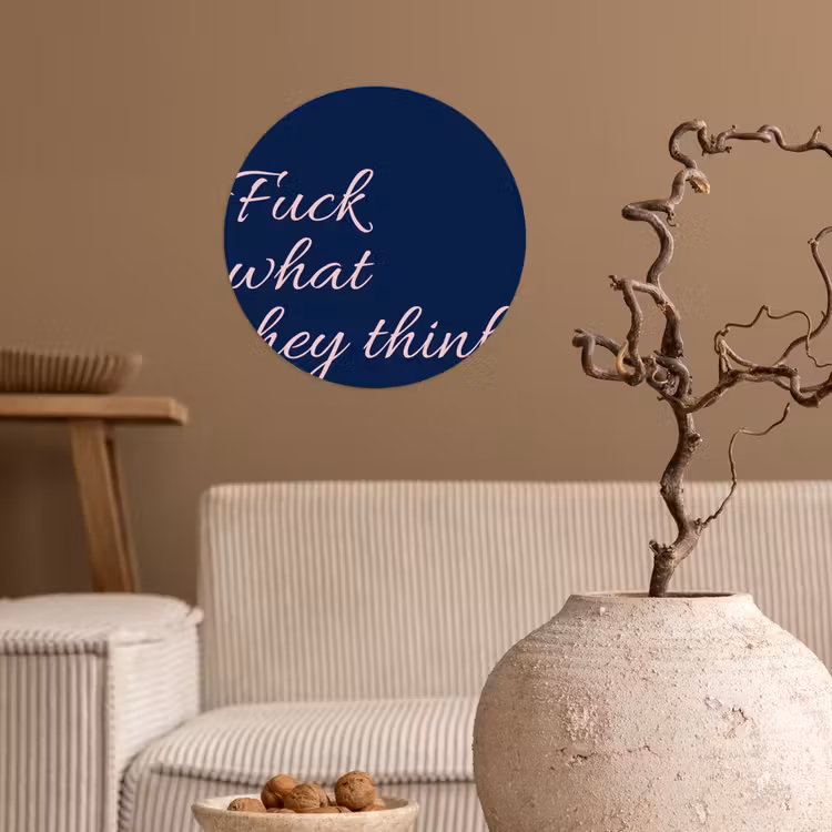 Behangcirkel - Fuck what they think - Blauw - Cursief — 2