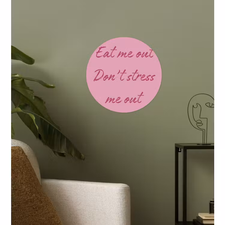 Behangcirkel - Eat me out don't stress me out - Roze - Handgeschreven — 3