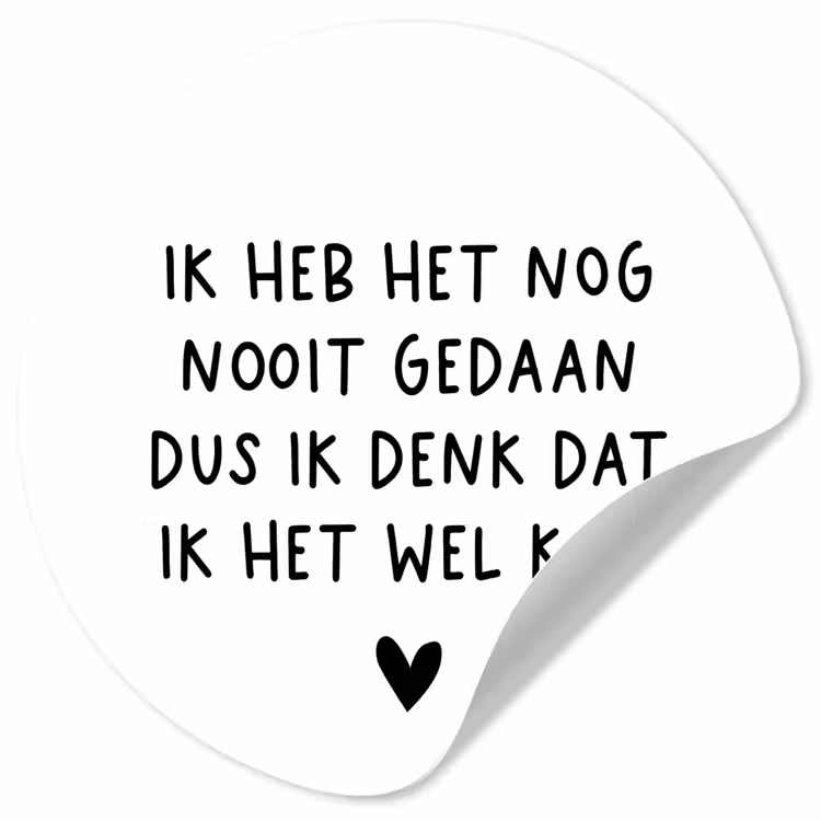 Behangcirkel - Spreuken - Quotes - Ik heb het nog nooit gedaan dus — 1