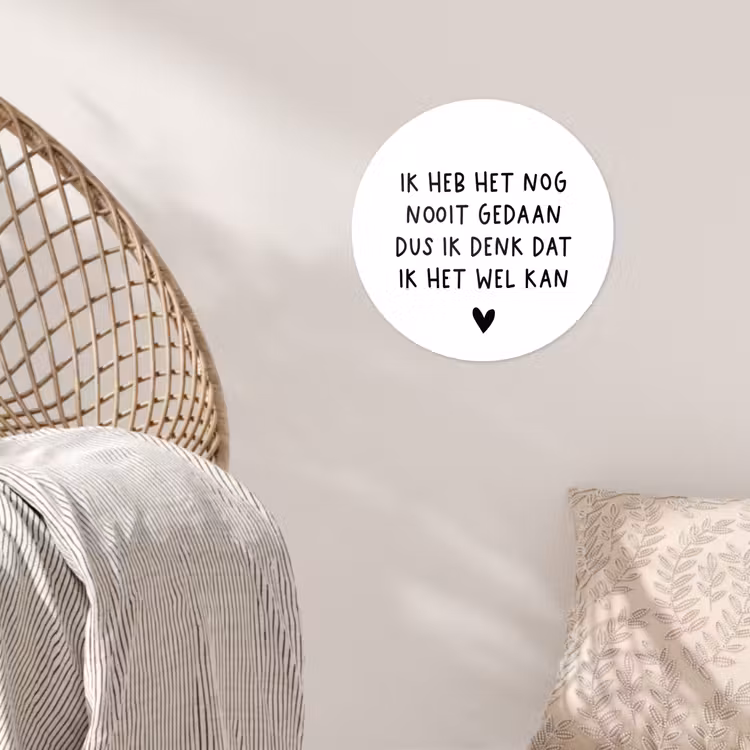 Behangcirkel - Spreuken - Quotes - Ik heb het nog nooit gedaan dus — 5
