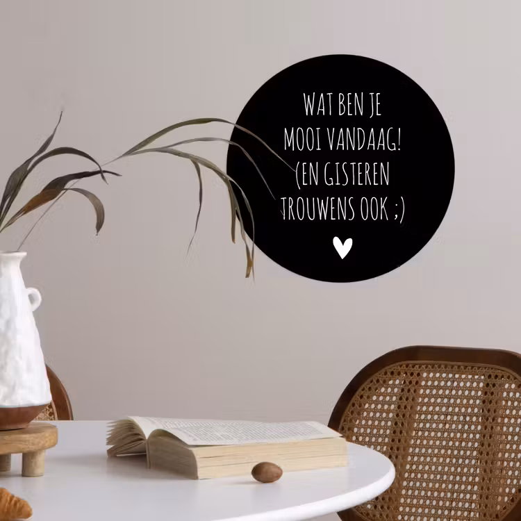 Behangcirkel - Spreuken - Quotes - Wat ben je mooi vandaag — 4