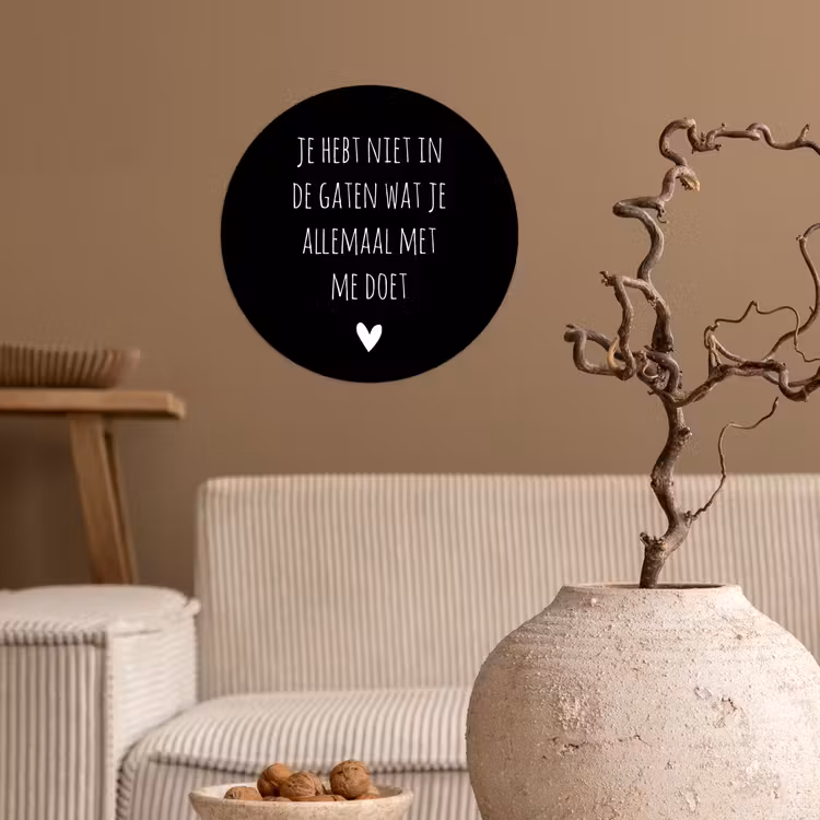 Behangcirkel - Spreuken - Wat je allemaal met me doet - Quotes — 2