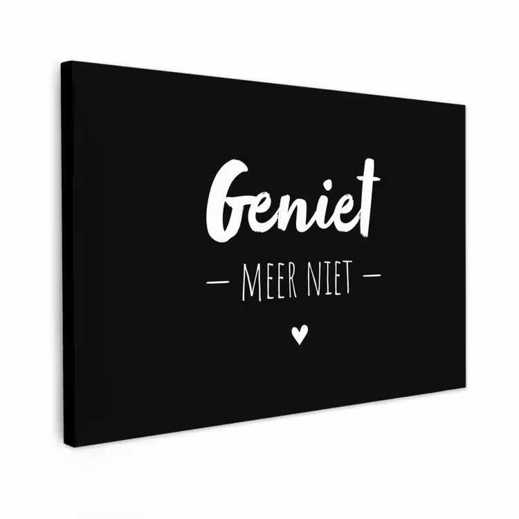 Buiten canvas - Geniet meer niet - Quotes - Genieten - Tekst — 1