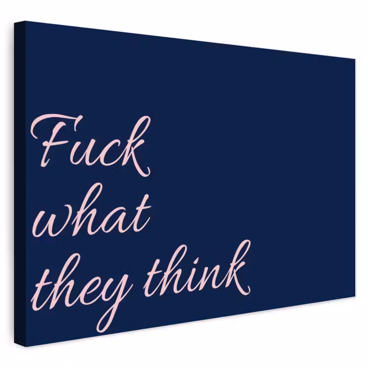 Buiten canvas - Fuck what they think - Blauw - Cursief — 1