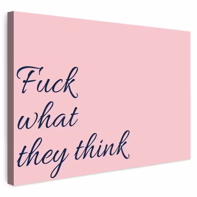 Buiten canvas - Fuck what they think - Roze - Minimalistisch — 1