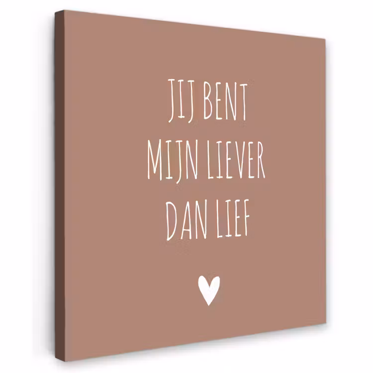 Buiten canvas - Spreuken - Jij bent mijn liever dan lief - Quotes — 1