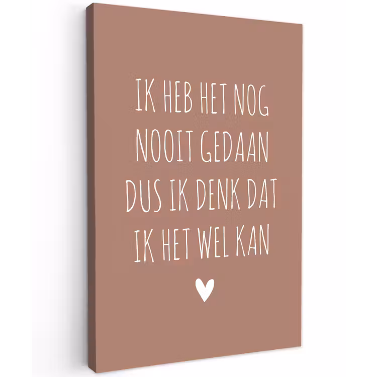 Buiten canvas - Spreuken - Quotes - Ik heb het nog nooit gedaan dus — 1
