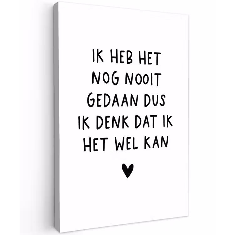 Buiten canvas - Quotes - Ik heb het nog nooit gedaan dus - Spreuken — 1