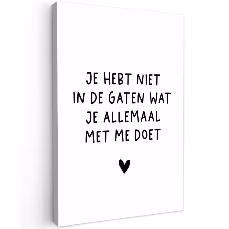 Buiten canvas - Quotes - Wat je allemaal met me doet - Spreuken — 1