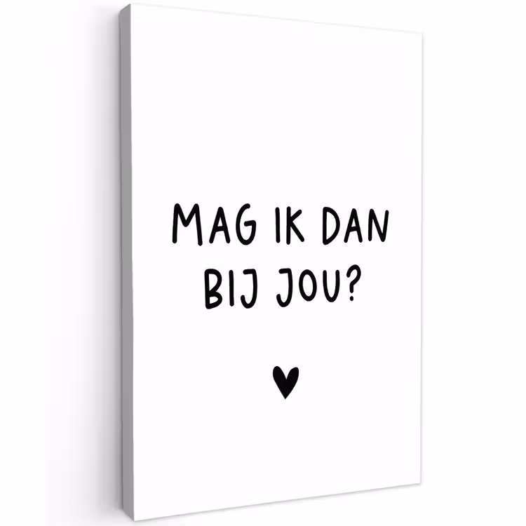 Buiten canvas - Spreuken - Mag ik dan bij jou - Quotes - Claudia de Breij — 1